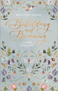 Beholding and Becoming Journal: Paperback / English