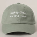 God is Good All The Time Embroidery Baseball Cap: GREENTEA / One Size