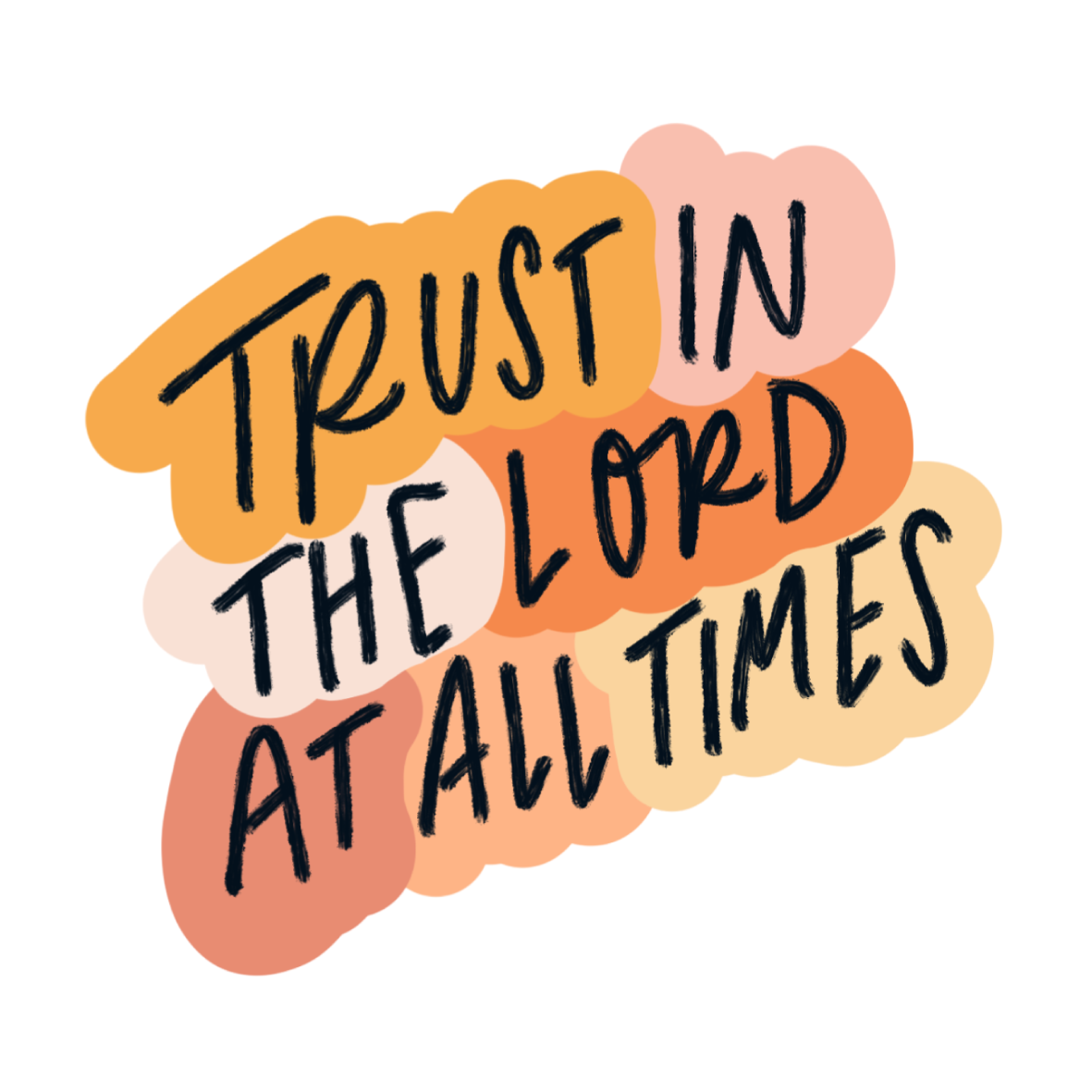 Trust in the Lord at all Times Sticker | Christian Sticker