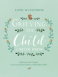 Grieving The Child I Never Knew